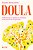 Doula: Mulheres Que se Ajudam no Momento Mais Importante da Gestacao - Imagem 1