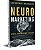 Neuro Marketing: Ciencia, Comportamento e Mercado - Imagem 1