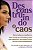 Desconstruindo o Caos: para Todas as Mulheres Que Vivem Ou Viveram o Caos N - Imagem 1