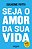 Seja o Amor da Sua Vida - Segunda Edicao - Imagem 1