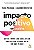 Impacto Positivo (net Positive) - Como Empresas Corajosas Prosperam Dando M - Imagem 1