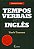 Tempos Verbais em Ingles - Imagem 1