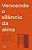 Vencendo o Silencio da Alma - Imagem 1