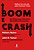 Boom e Crash: Um Panorama Historico das Bolhas Financeiras - Imagem 1