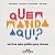 Quem Manda Aqui - Um Livro sobre Politica para Criancas - Imagem 1