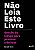 Nao Leia Este Livro: Gestao do Tempo para Pessoas Criativas - Imagem 1