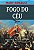 Fogo do Ceu: Trilogia de Alexandre - Imagem 1