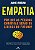 Empatia por Que as Pessoas Empaticas Serao os Lideres do Futuro - Imagem 1
