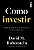Como Investir: por Quem Mais Entende do Assunto - Imagem 1