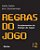 Regras do Jogo - Vol. 2 - Col. Fundamentos do Design de Jogos - Imagem 1