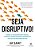 Seja Disruptivo!: Domine a Transformacao Pessoal, Aproveite Oportunidades E - Imagem 1
