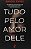 Tudo Pelo Amor Dele - Imagem 1