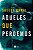 Aqueles Que Perdemos - Imagem 1