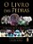 Livro das Pedras, o - o Que Elas Sao e o Que Ensinam - Imagem 1