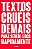Textos Crueis Demais para Serem Lidos Rapidamente - Imagem 1