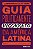 Guia Politicamente Incorreto da America Latina - Imagem 1