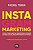 Instagram Marketing: Como Criar Marcas Vencedoras Atraves da Rede Social ma - Imagem 1