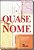 Quase Nome - Imagem 1