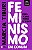 Feminismo em Comum: para Todas, Todes e Todos - Imagem 1