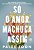 So o Amor Machuca Assim - Imagem 1