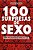 100 Surpresas de Sexo - Como Enlouquecer os Homens na Cama - Imagem 1