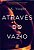 Atraves do Vazio - Imagem 1