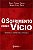Sofrimento Como Vicio, o - Entenda e Supere Essa Dinamica - Imagem 1