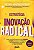 Estrategia da Inovacao Radical, a - Como Qualquer Empresa Pode Crescer e Lu - Imagem 1