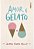 Amor e Gelato - Imagem 1