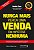 Nunca Mais Perca Uma Venda, em Hipótese Nenhuma - Vol 2 - Aprenda Lições Va - Imagem 1
