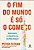 Fim do Mundo e so o Comeco, O: Mapeando o Colapso da Globalizacao - Imagem 1