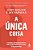 Unica Coisa, a - (gmt) - Imagem 1