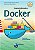 Descomplicando o Docker - Imagem 1