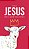 Jesus Nao e Quem Voce Pensa - Imagem 1