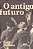 Antigo Futuro, O - Imagem 1