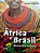 Africa e Brasil - Historia e Cultura - Imagem 1
