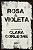 Rosa e Violeta - Imagem 1