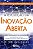 Revolucao da Inovacao Aberta, a - a Chave da Nova Competitividade Nos Negoc - Imagem 1