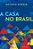 Casa no Brasil, A - Imagem 1