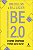 Be 2.0: Beyond Entrepreneurship Criando Empresas Feitas para Durar - Imagem 1