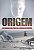 Origem: Um Segredo Que Pode Ser a Nossa Destruicao - Imagem 1