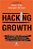 Hacking Growth: a Estrategia de Marketing Inovadora das Empresas de Crescim - Imagem 1