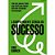 Surpreendente Ciencia do Sucesso, A - Imagem 1