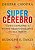 Supercerebro - Como Expandir o Poder Transformador da Sua Mente - Imagem 1