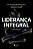 Lideranca Integral - a Evolucao do Ser Humano e das Organizacoes - Imagem 1