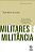 Militares e Militancia - 02ed/21 - Imagem 1