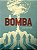 A Bomba - Imagem 1