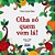 Olha so Quem Vem La! - Imagem 1