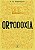 Ortodoxia - Imagem 1