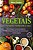 Vegetais Que Nutrem e Promovem a Vida - Incluindo Graos, Sementes, Especiar - Imagem 1
